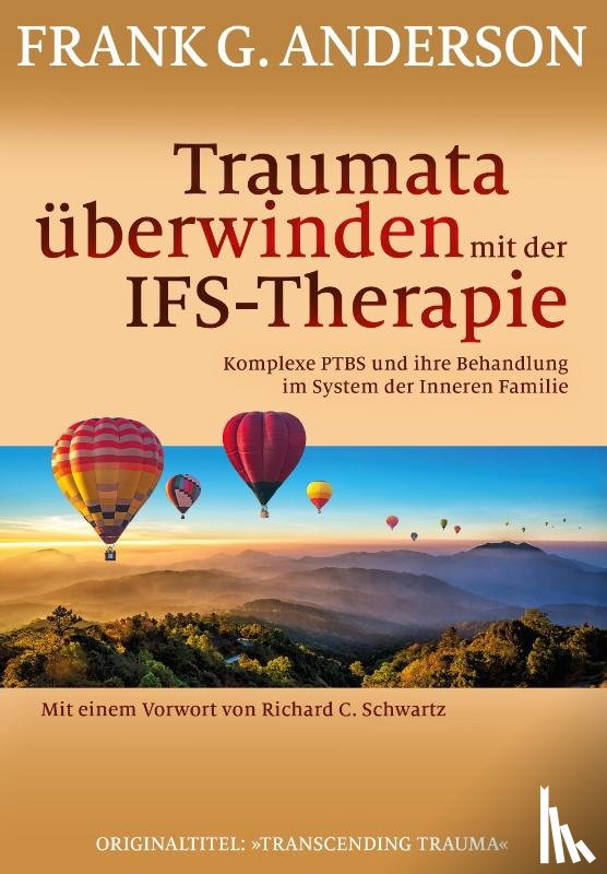 Anderson, Frank G. - Traumata überwinden mit der IFS-Therapie