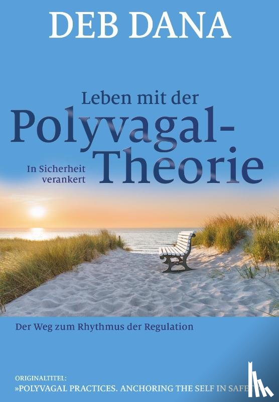 Dana, Deb - Leben mit der Polyvagal-Theorie