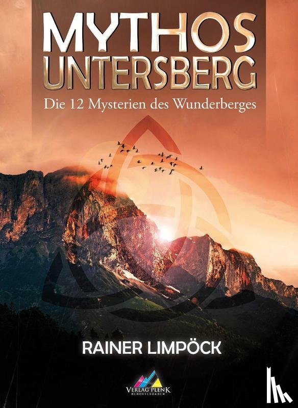 Limpöck, Rainer - Mythos Untersberg
