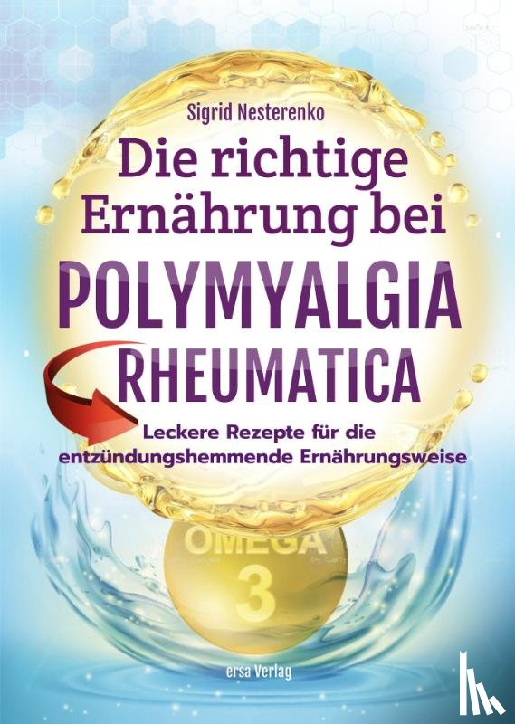 Nesterenko, Sigrid - Die richtige Ernährung bei Polymyalgia Rheumatica