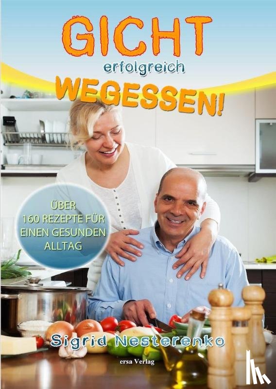 Nesterenko, Sigrid - Gicht erfolgreich wegessen