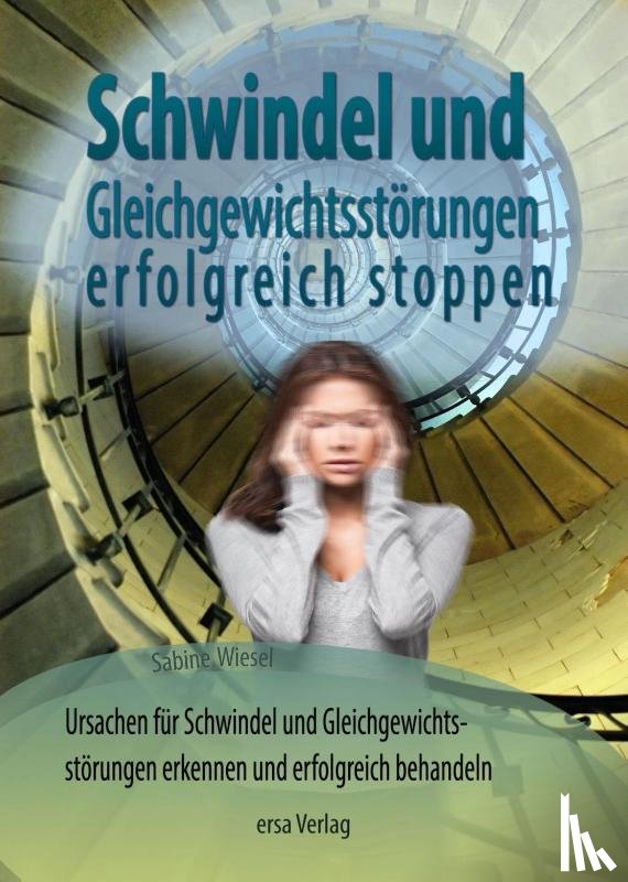 Wiesel, Sabine - Schwindel und Gleichgewichtsstörungen stoppen?