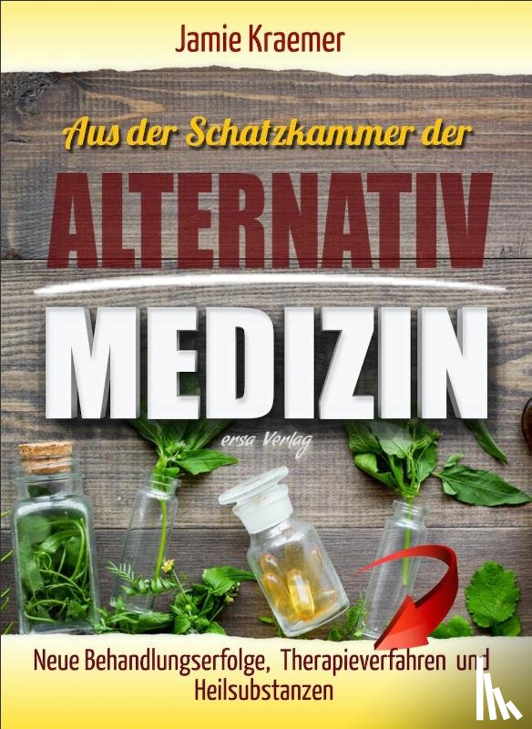 Kraemer, Jamie - Aus der Schatzkammer der Alternativmedizin