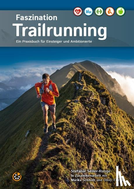 Seiler-Runge, Stefanie, Schmidt, Marika, Fischer, Oliver - Faszination Trailrunning