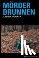 Habeney, Andrea - Mörderbrunnen