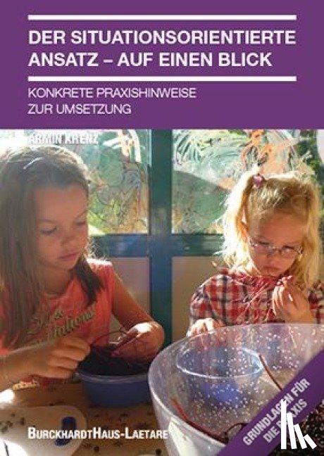  - Krenz, Der situationsorientierte Ansatz-Auf einen Blick.