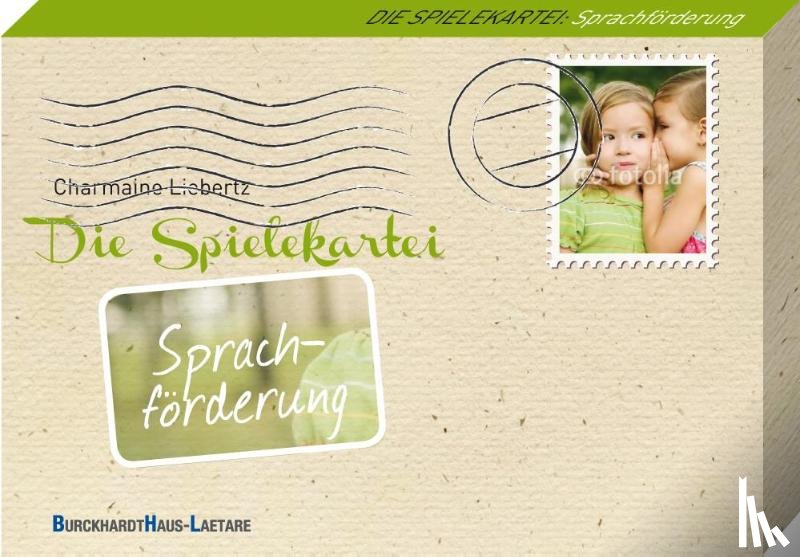 Liebertz, Charmaine, Schmeling, Birgit - Die Spielekartei: Sprachförderung