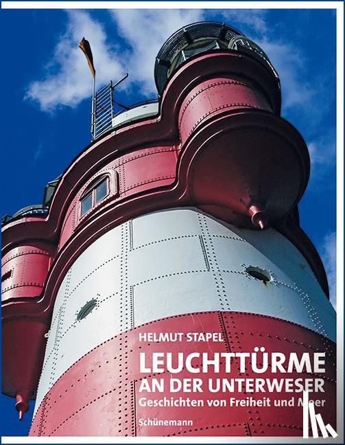 Stapel, Helmut - Leuchttürme an der Unterweser