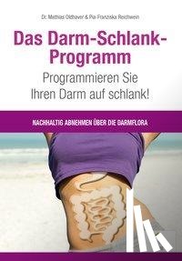 Oldhaver, Mathias, Reichwein, Pia-Franziska - Das Darm-Schlank-Programm