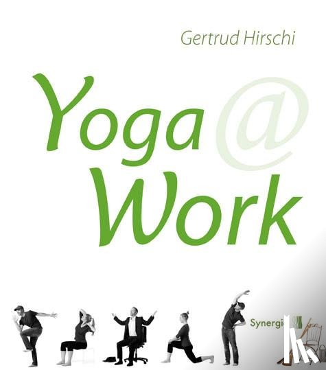 Hirschi, Gertrud - Yoga @ Work