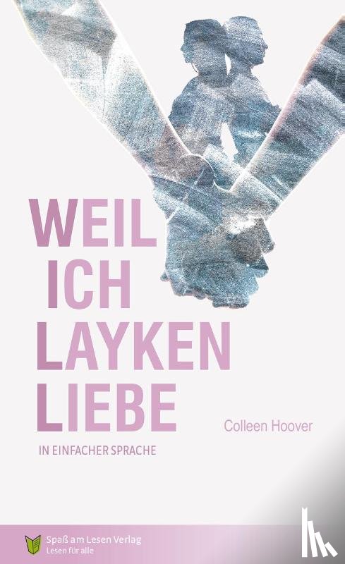 Hoover, Colleen - Weil ich Layken liebe