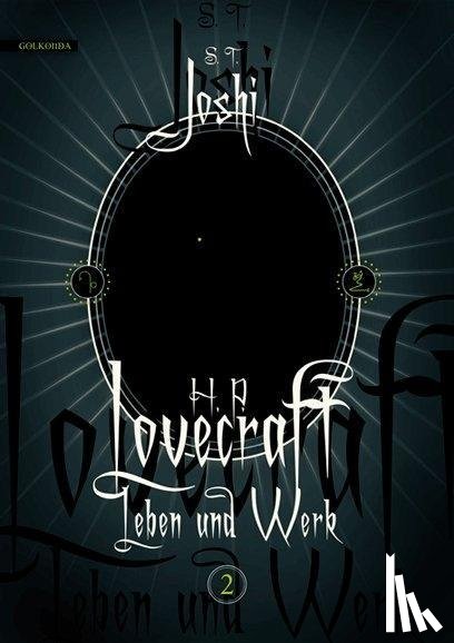 Joshi, S. T. - H. P. Lovecraft - Leben und Werk 2
