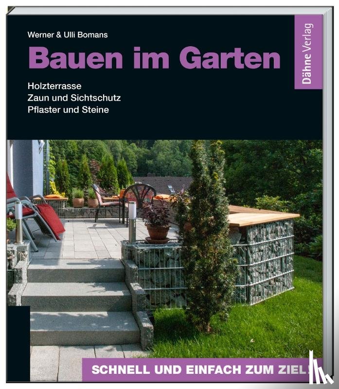 Bomans, Werner, Bomans, Ulli - Bauen im Garten