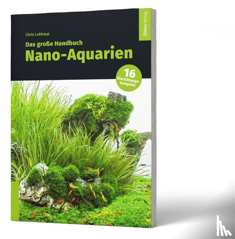 Lukhaup, Chris - Das große Handbuch Nano-Aquarien