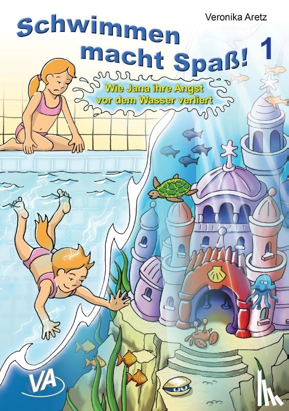 Aretz, Veronika - Wie Jana ihre Angst vor dem Wasser verliert