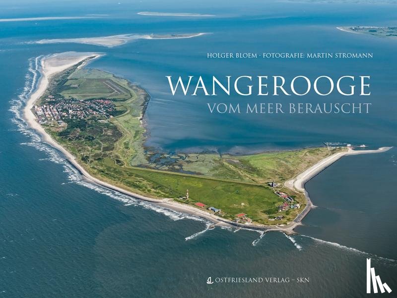 Bloem, Holger - Wangerooge vom Meer berauscht
