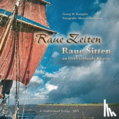 Kampfer, Georg - Raue Zeiten - Raue Sitten