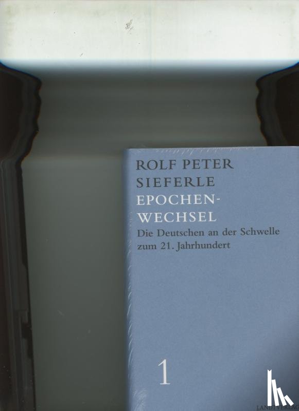 Sieferle, Rolf Peter - Epochenwechsel