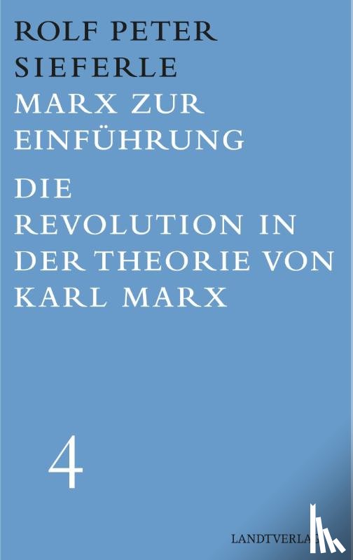 Sieferle, Rolf Dieter - Marx zur Einführung / Die Revolution in der Theorie von Karl Marx