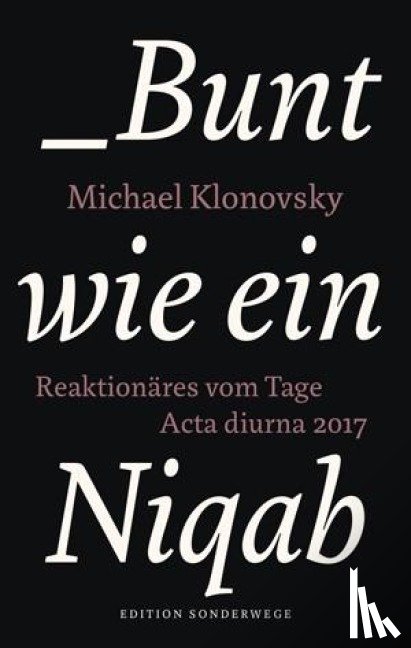 Klonovsky, Michael - Bunt wie ein Niqab
