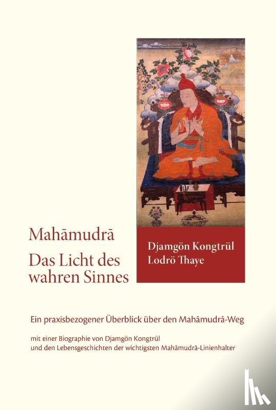 Djamgön Kongtrül Lodrö Thaye - Das Licht des wahren Sinnes