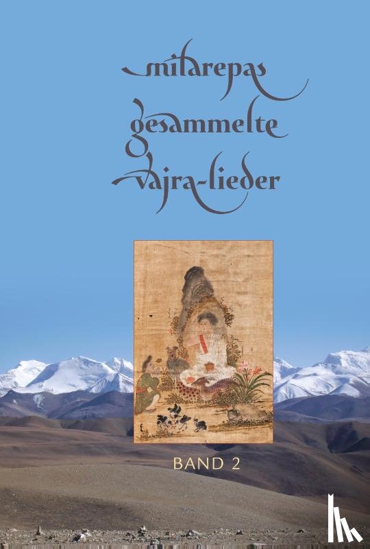 Milarepa - Milarepas gesammelte Vajra-Lieder