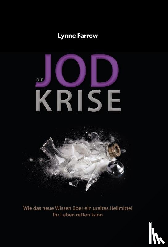Farrow, Lynne - Die Jod Krise