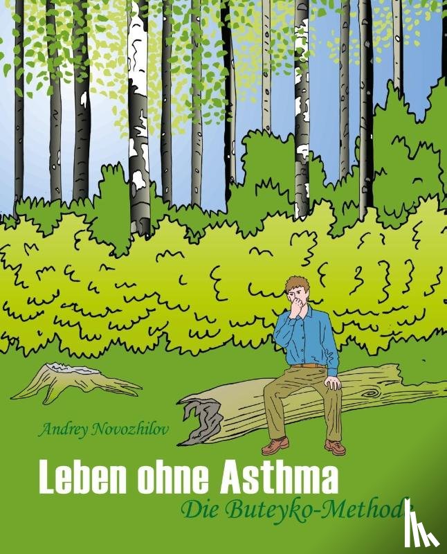 Novozhilov, Andrey - Leben ohne Asthma