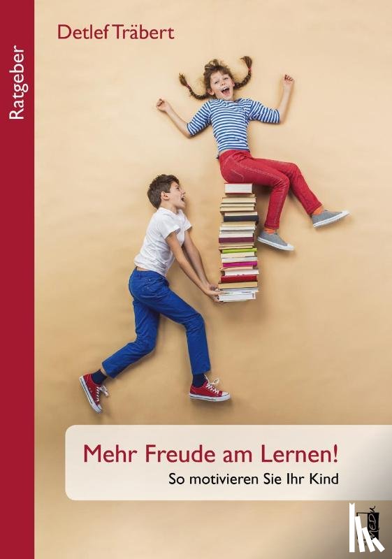 Träbert, Detlef - Mehr Freude am Lernen!