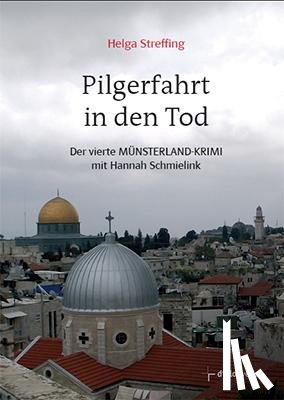 Streffing, Helga - Pilgerfahrt in den Tod