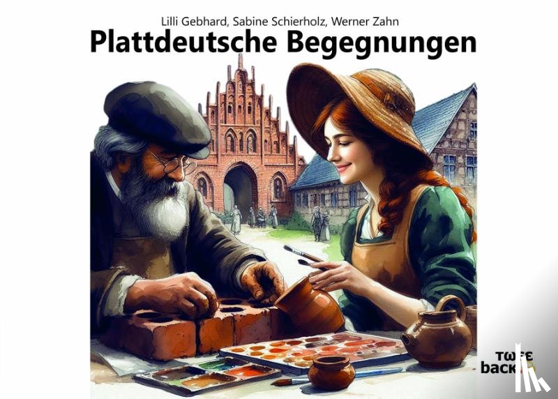 Gebhard, Lilli, Zahn, Werner, Schierholz, Sabine - Plattdeutsche Begegnungen