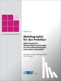  - Metallographie für den Praktiker