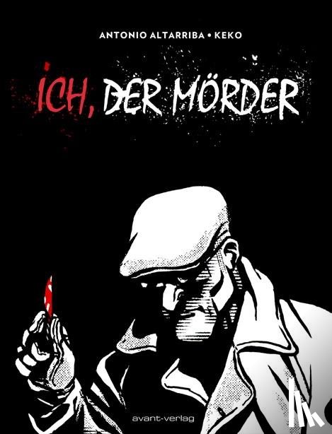 Altarriba, Antonio - Ich, der Mörder