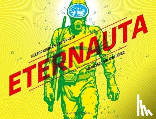 Oesterheld, Héctor G. - Eternauta
