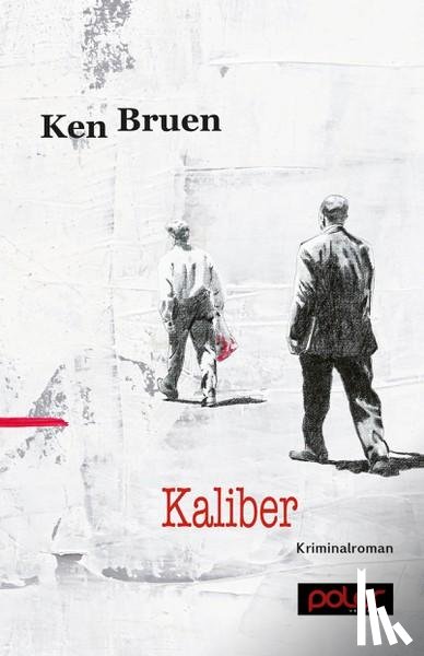 Bruen, Ken - Kaliber