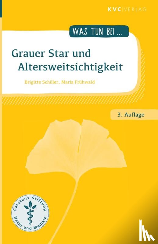 Schüler, Brigitte, Frühwald, Maria - Grauer Star und Altersweitsichtigkeit