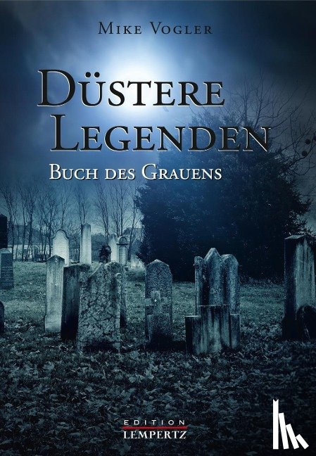 Vogler, Mike - Düstere Legenden