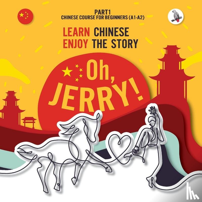 Gibas, Piotr - Oh, Jerry! Learn Chinese. Enjoy the story. Chinese course for beginners. Part 1
