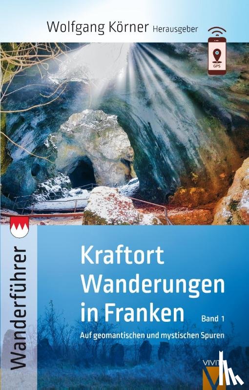 Schütz, Dunja, Busse, Andreas, Hammon, André, Pornschlegel, Hiltrud - Kraftortwanderungen in Franken