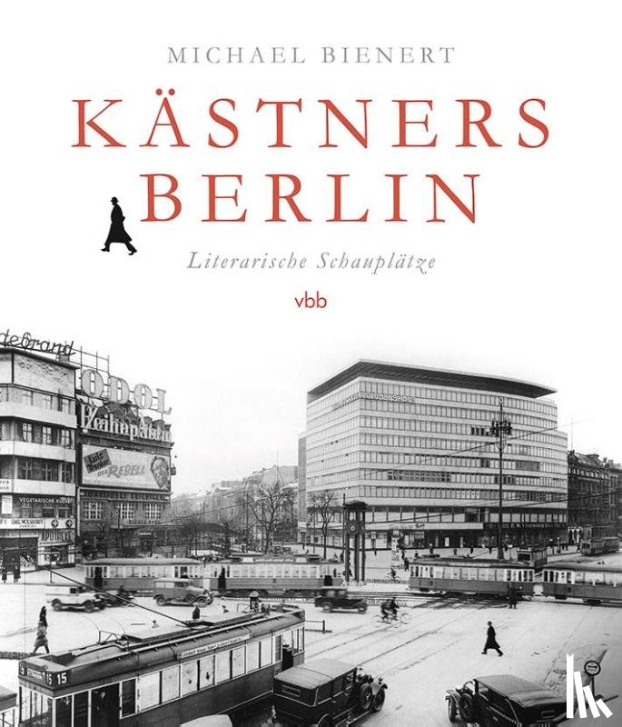 Bienert, Michael - Kästners Berlin