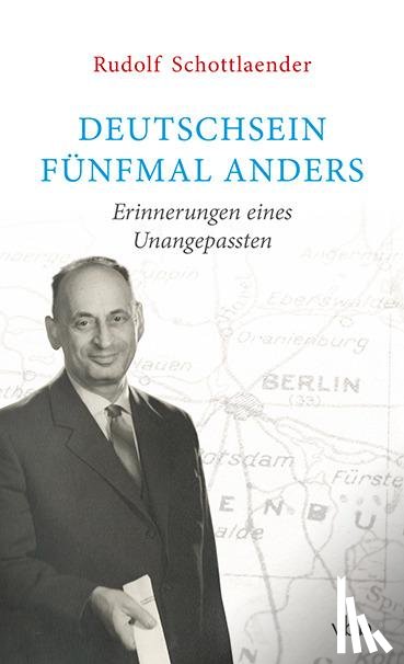 Schottlaender, Rudolf - Deutschsein fünfmal anders