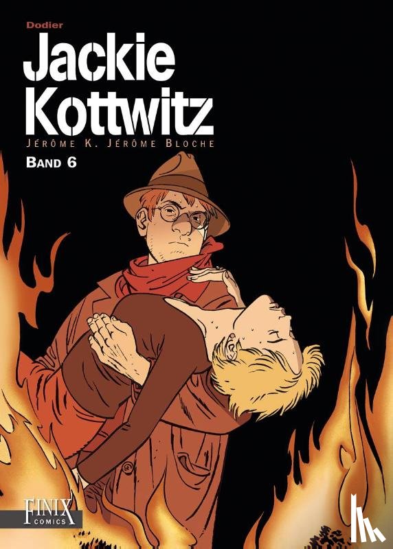 Dodier, Alain - Jackie Kottwitz / Jackie Kottwitz - Jerome K. Jerome Bloche. Gesamtausgabe 06