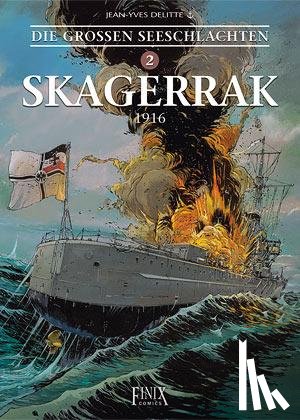 Delitte, Jean-Yves - Die Großen Seeschlachten 2. Skagerrak