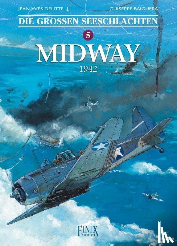 Delitte, Jean-Yves, Baiguera, Guiseppe - Die großen Seeschlachten 5. Midway
