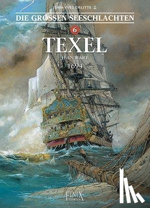 Delitte, Jean-Yves - Die Großen Seeschlachten 6. Texel