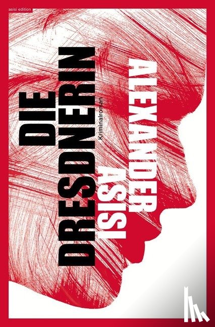 Asisi, Alexander - DIE DRESDNERIN
