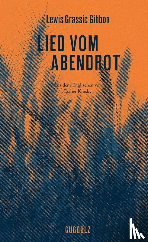 Gibbon, Lewis Grassic - Lied vom Abendrot