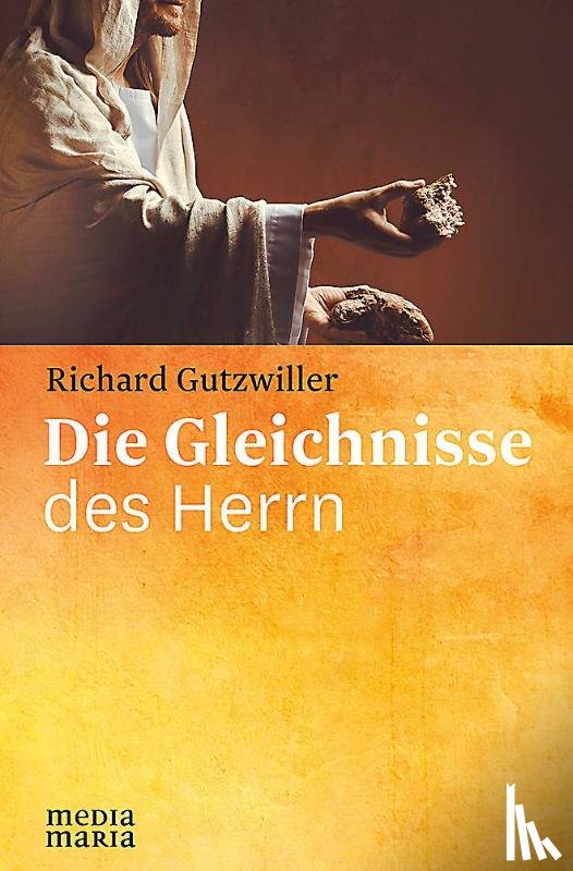 Gutzwiller, Richard - Die Gleichnisse des Herrn