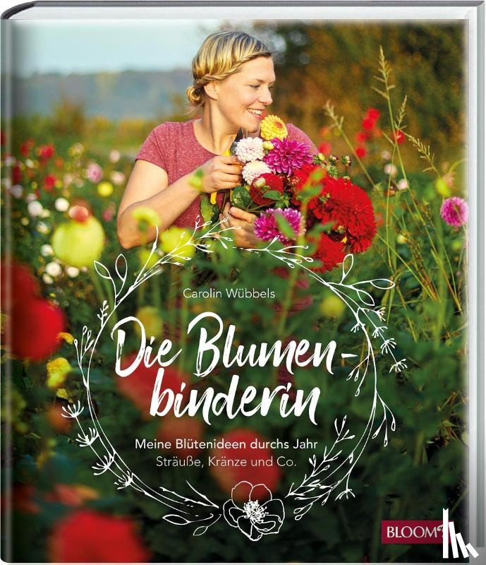 Wübbels, Carolin - Die Blumenbinderin