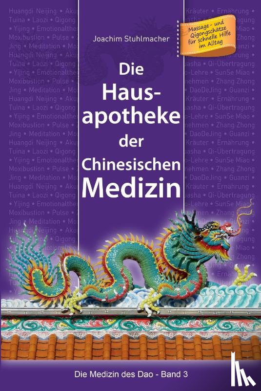 Stuhlmacher, Joachim - Die Hausapotheke der Chinesischen Medizin